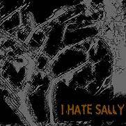 I Hate Sally : Sickness of the Ages